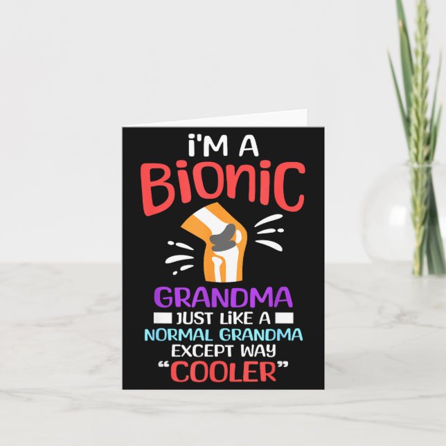 I'm A Bionic Grandma Funny Quote For Cool Grandmot Kort (Framsida)