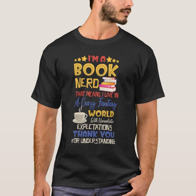 I'm a Book Nerd Book  Literature Crazy Fantasy Wor T Shirt (Framsida)