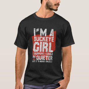 Im a Buckeye Girl Ohio State for Women T Shirt