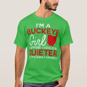 Im a Buckeye Girl Shirt Ohio State for Women T
