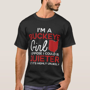 Im a Buckeye Girl Shirt Ohio State for Women T Shirt