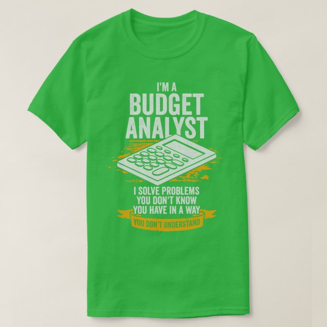 Im A Budget Analyst Gift T Shirt (Design framsida)