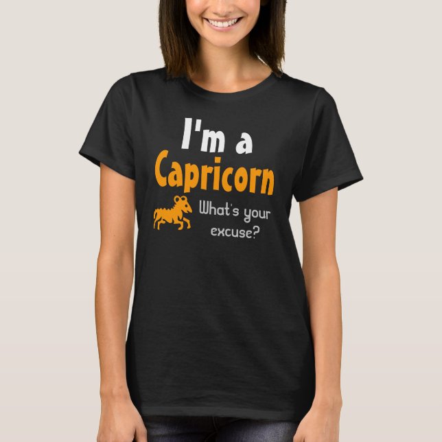 I'm a Capricorn What's your excuse? T-shirt (Framsida)