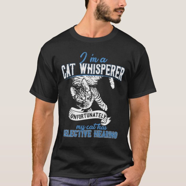 I'm a Cat Whisperer T Shirt (Framsida)