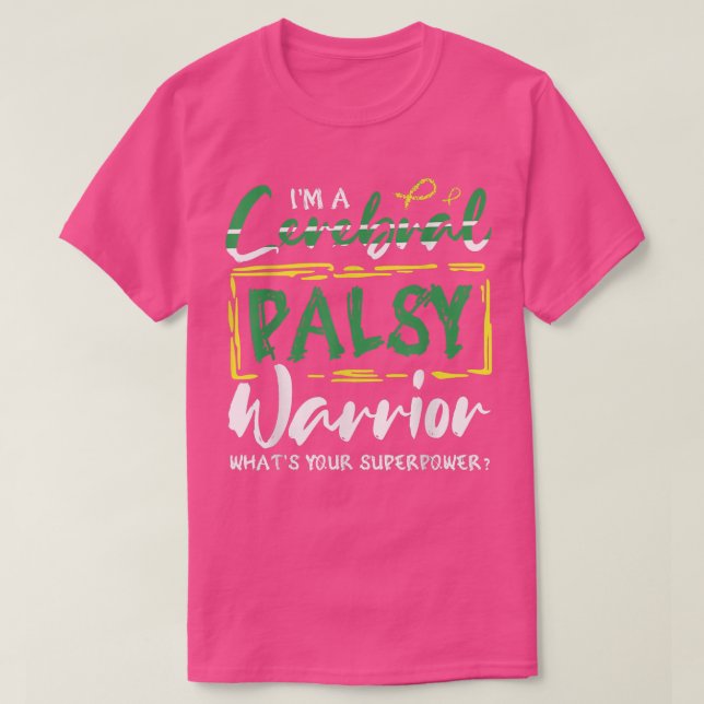 Im A Cerebral Palsy Warrior Whwards Your Superpowe T Shirt (Design framsida)