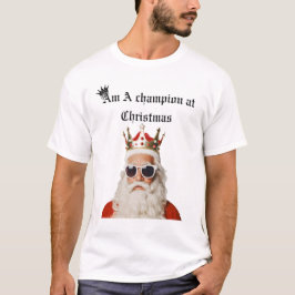 I'm a champion it's Christmas T Shirt