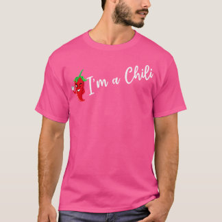 I'M A Chili Spicy Food Flavoring Chili Lover Peppe T Shirt