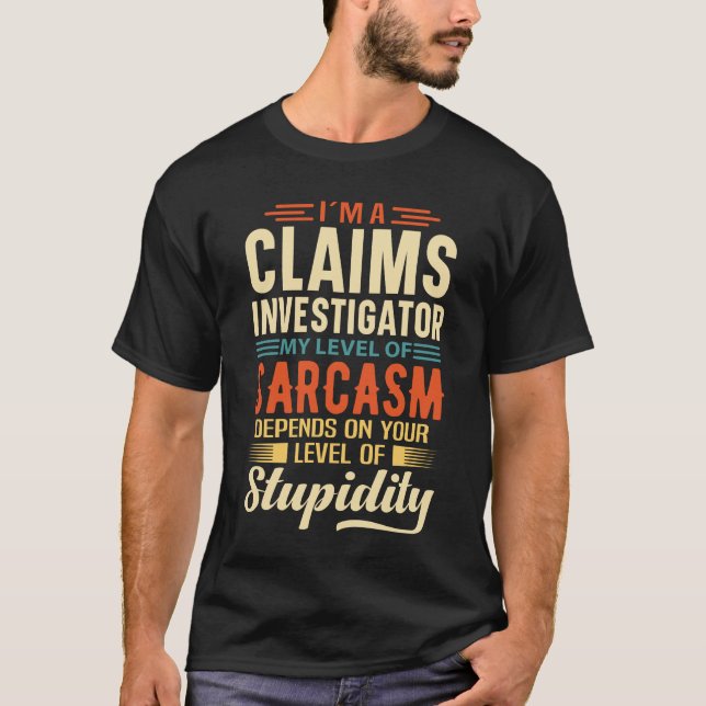 I'm A Claims Investigator T Shirt (Framsida)