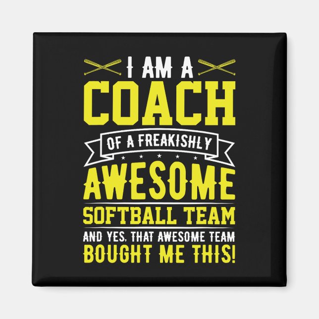 I'm A Coach Of An Awesome Softll Team Funny Softll Magnet (Framsidan)
