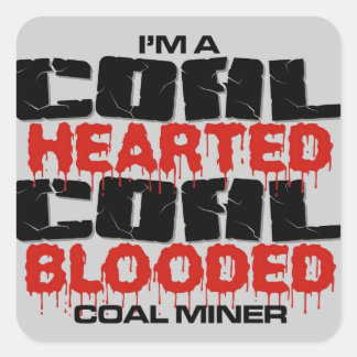 IM A COAL MINER FYRKANTIGT KLISTERMÄRKE