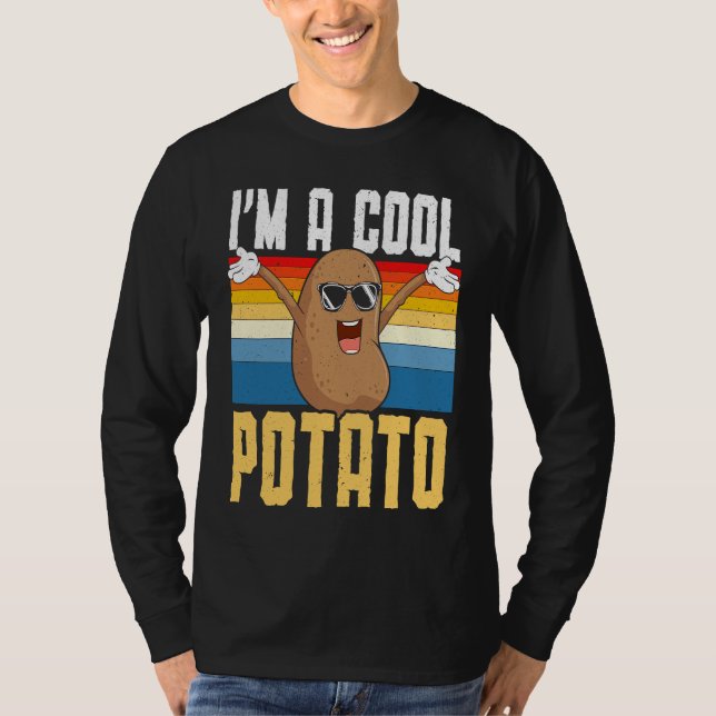 I'm A Cool Potato Foodie Potato  French Fries Pota T Shirt (Framsida)