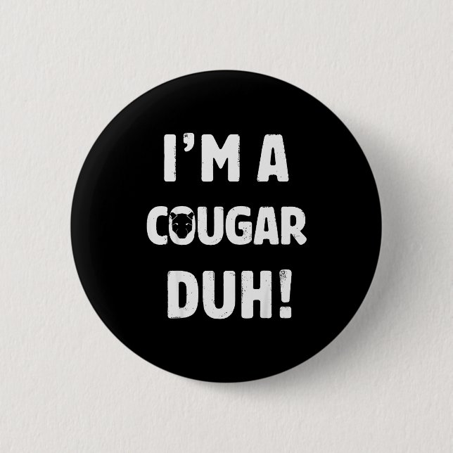 I'm A Cougar Duh Tee Great Halloween And Christmas Knapp (Framsida)