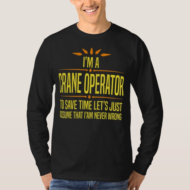 Im a Crane Operator T Shirt (Framsida)