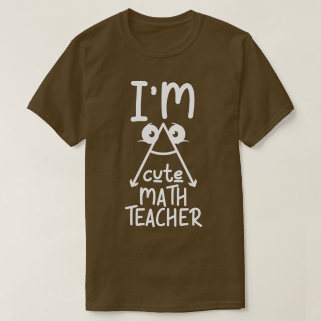Im a Cute Math Teacher Funny T Shirt (Design framsida)
