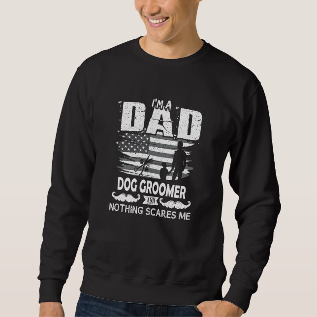 Im A Dad Dog Groomer Nothing Scares me  Dog Groome Lång Ärmad Tröja (Framsida)