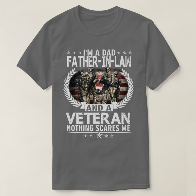 I'm A Dad FatherInLaw And A Veteran Nothing Scares T Shirt (Design framsida)