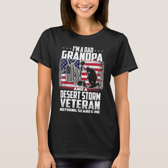 I'm A Dad Grandpa And Desert Storm Veteran Nothing T Shirt (Framsida)