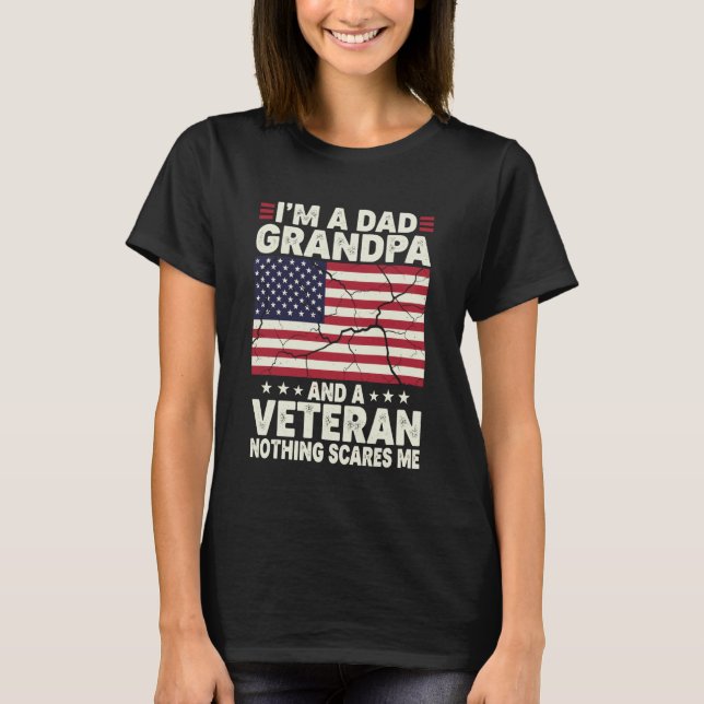 I'm a Dad Grandpa and Veteran Nothing Scares Me Fa T Shirt (Framsida)