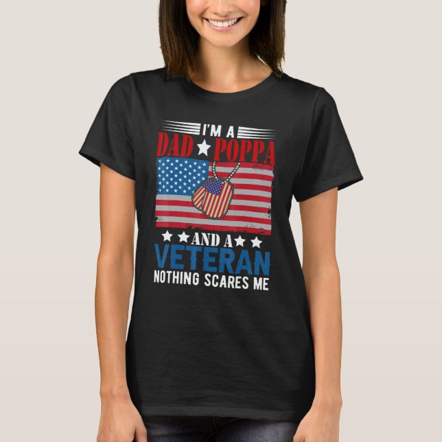I'm a Dad Poppa And Veteran Nothing Scares Me Amer T Shirt (Framsida)