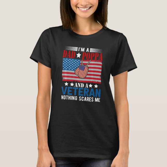 I'm a Dad Poppa And Veteran Nothing Scares Me Amer T Shirt (Framsida)