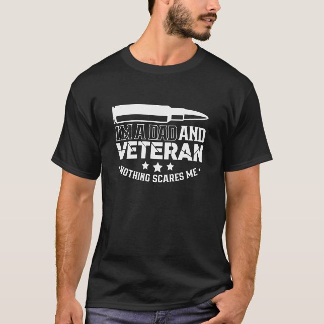 I'm A Dad & Veteran Nothing Scares Me Proud Scare  T Shirt (Framsida)