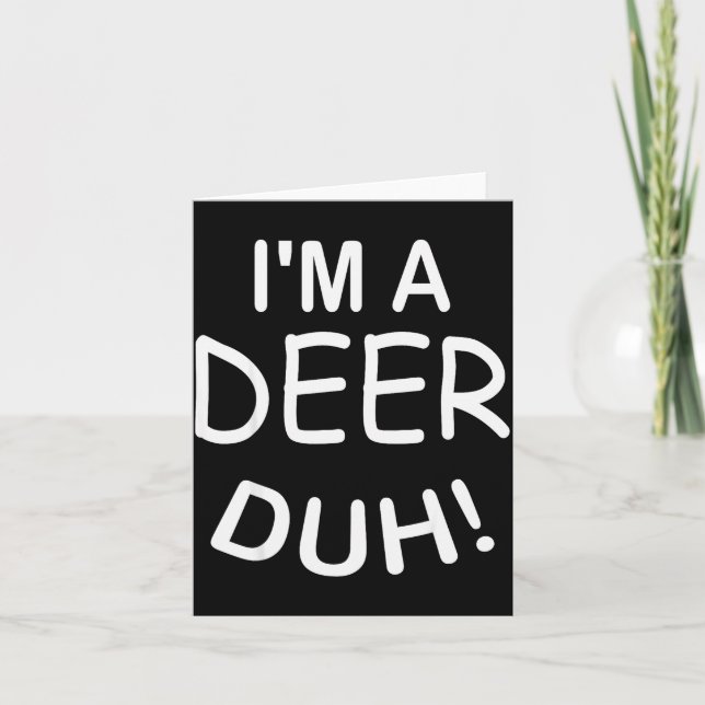 I'm A Deer Duh Christmas Costume Funny Tee  Kort (Framsida)