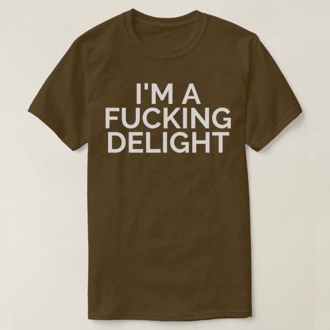 Im A Delight Funny Sarkastic NSFW Rude InLämpa T Shirt (Design framsida)