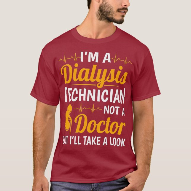 Im A Dialystekniker Funny Nephrology Tech T Shirt (Framsida)