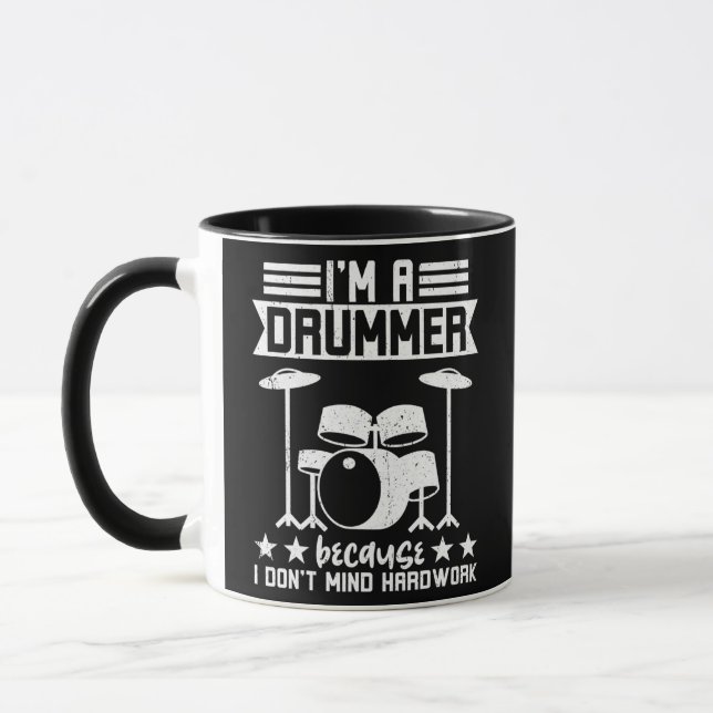 I'm A Drummer Because I Don't Mind Hardwork  Mugg (Vänster)