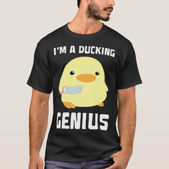 I'm A Ducking Genius   Duck With Knife Meme T Shirt (Framsida)