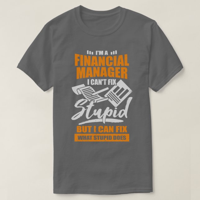 Im A Financial Manager-gåva T Shirt (Design framsida)