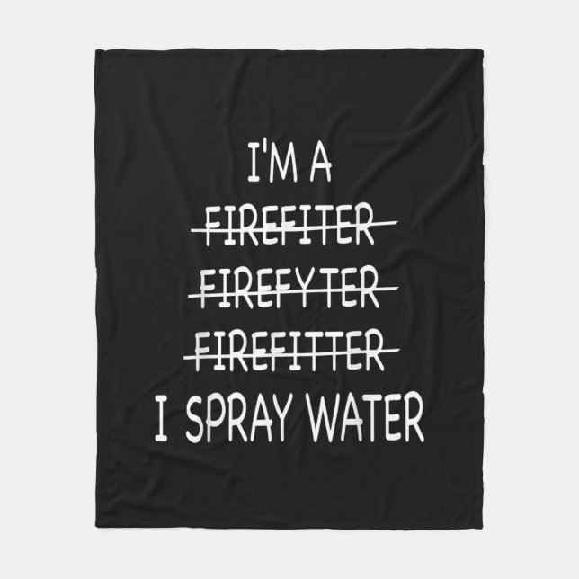 Im A Firefighter Funny Manar I Spray Vatten Fire Fleecefilt (Framsidan)