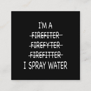 Im A Firefighter Funny Manar I Spray Vatten Fire Fyrkantigt Visitkort