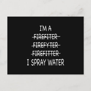 Im A Firefighter Funny Manar I Spray Vatten Fire Helg Vykort
