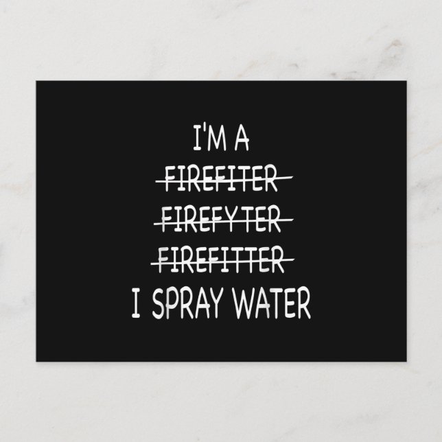 Im A Firefighter Funny Manar I Spray Vatten Fire Helg Vykort (Framsida)
