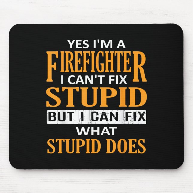 I'm A Firefighter I Can't Fix Stud Funny Firefight Musmatta (Framsidan)