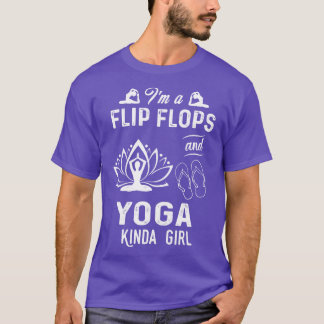 Im A Flinflip flops och Yoga Kinda Girl T Shirt