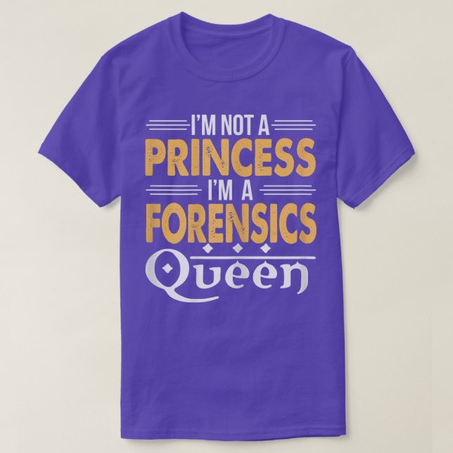 I'm A Forensics Queen - Forensic Science Major Gif T Shirt (Design framsida)