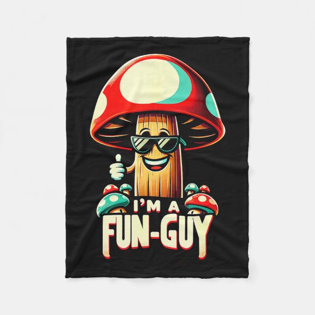 I'm A Fun-guy' - Amusing Mushroom Enthusiast's Fun Fleecefilt (Framsidan)