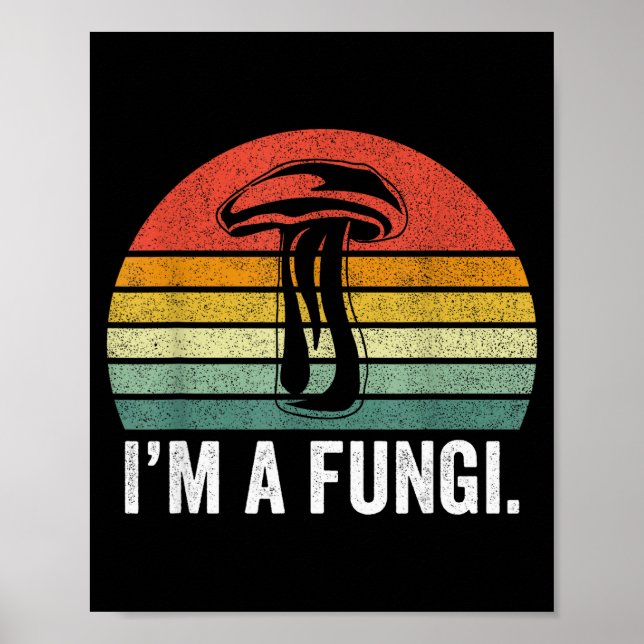 I'm A Fungi Shirt Funny Mushrooms Fun Guy Pun Biol Poster (Framsidan)