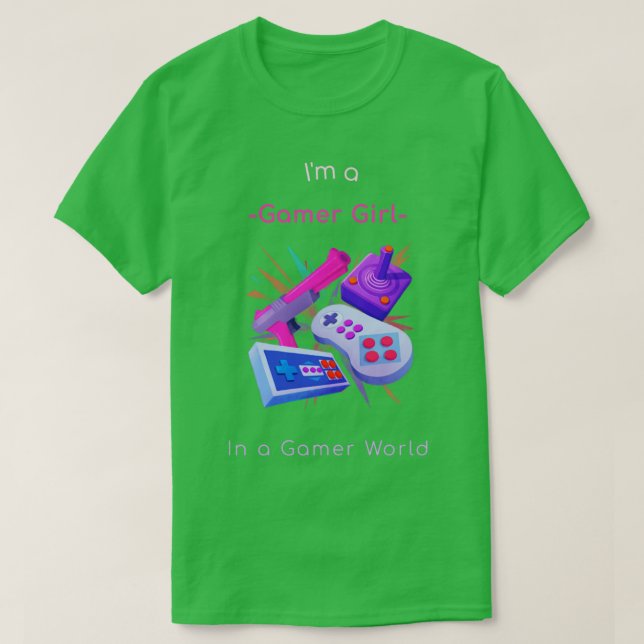 Im A Gamer Girl T Shirt (Design framsida)
