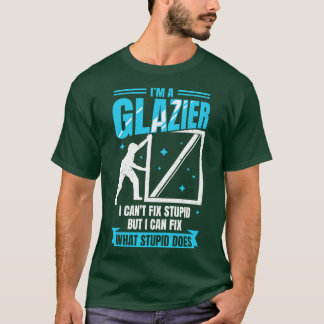 Im A Glazier Window Glass Installer Gift T Shirt