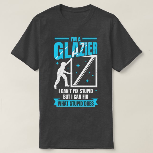 Im A Glazier Window Glass Installer Gift T Shirt (Design framsida)