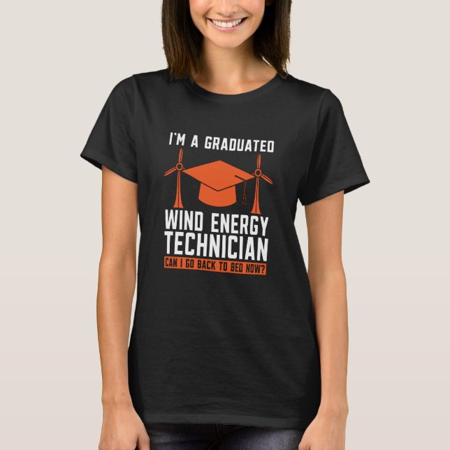 I'm A Graduated Wind Electricity Renewable Wind Tu T Shirt (Framsida)