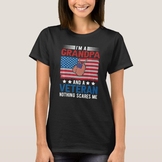 I'm a Grandpa & Veteran Nothing Scares Me Father's T Shirt (Framsida)