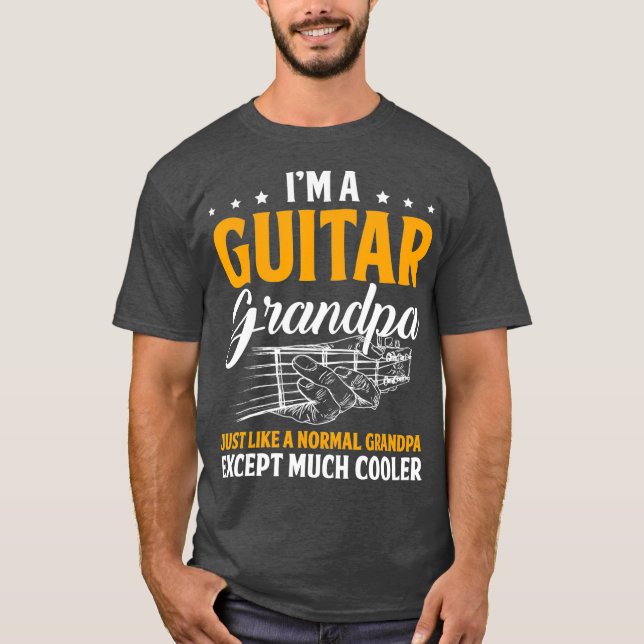 Im A Guitar Grandpa Normal Grandpa Except Cooler T Shirt (Framsida)