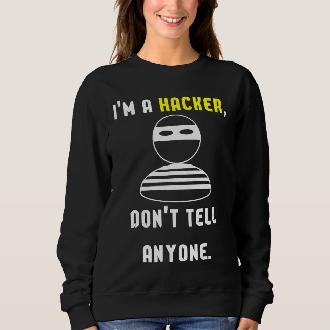 I'm a hacker don't tell anyone t shirt (Framsida)