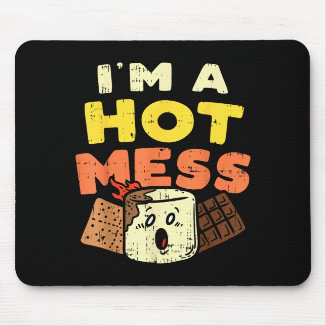 Im A Hot Mess Marshmallow Smores Summer Campfire C Musmatta (Framsidan)