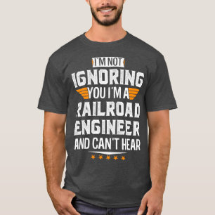 Im A järnvägväg ingenjör och rälsförhöret, trötta T Shirt
