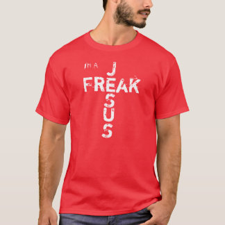 I'm a JESUS FREAK Tee